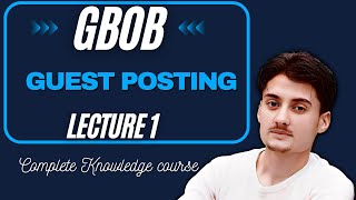 guest posting full course 2023  | gbob earning in pakistan | guest posting course