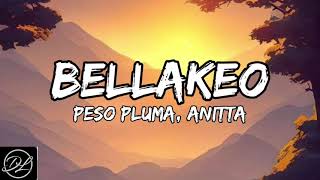 BELLAKEO (Letra/Lyrics) - Peso Pluma, Anitta