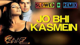 Jo Bhi Kasmein Khai Thi Humne | Raaz | Slowed + Remix | Udit Narayan