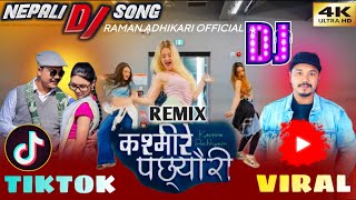 Kasmire Pachhyauri TikTok Viral Dj Song|| 2081 Dj