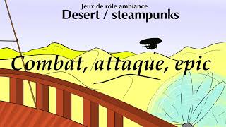 Combat, Attaque, Epic JDR steampunk desert