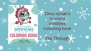 Chris Ryniak’s morning scribbles colouring book - Flip Through