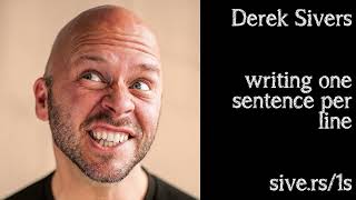 writing one sentence per line - by Derek Sivers