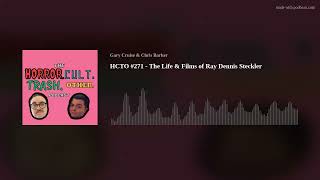 HCTO #271 - The Life & Films of Ray Dennis Steckler