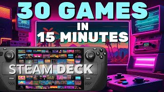 30 Games in 15 Minutes: Steam Deck Gameplay Showcase (256GB LCD Model, Docked)