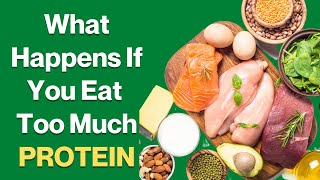 What Happens When You Eat Too Much Protein | VisitJoy