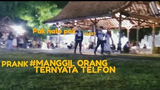 PRANK#MANGGIL ORANG TERNYATA TELFON #