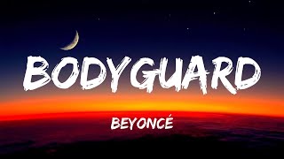 Beyoncé - BODYGUARD (Lyrics )