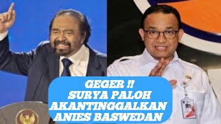 Geger !! SURYA PALOH TINGGALKAN ANIES BASWEDAN