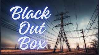 The Black Out Box - Be Prepared for an Outage 💡🔋🔦