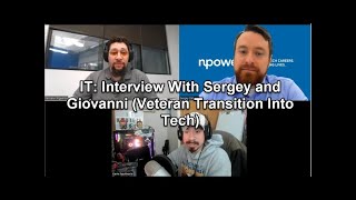 IT: Interview With Sergey and Giovanni (Npower Veteran Transition Into Tech)