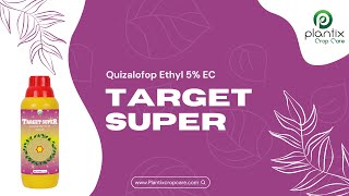 TARGET SUPER (Quizalofop Ethyl 10% EC)