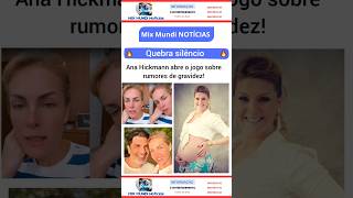 🚨 Ana Hickmann fala sobre Gravidez! 🙊 #anahickmann