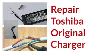 Repair Toshiba Original Charger | Toshiba Original Charger Repairing