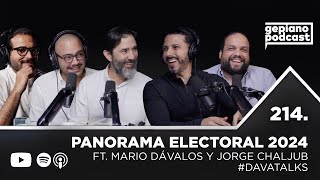 214. PANORAMA ELECTORAL 2024 FT. Mario Dávalos y Jorge Chaljub #Davatalks