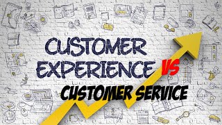 Customer service vs customer experience