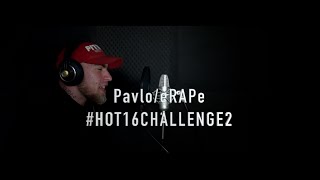 Pavlo/eRAPe - #Hot16Challenge2 (Prod. Flez Beats) #Sanah #Dono #J #SalvadoR #RMC