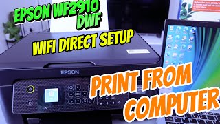 How To Connect EPSON WF2910 DWF Printer To WFI DIRECT and PRINT From Computer