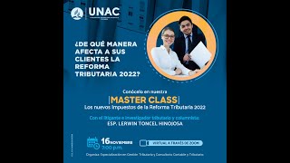 MASTERCLASS | REFORMA TRIBUTARIA 2022 | UNAC