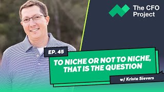 To Niche to Not to Niche That is The Question (Accounting Services)