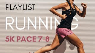 Playlist for Running 5K | Pace 7-8