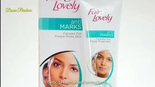 Hebat Ternyata Inilah Manfaat dan Khasiat Fair & Lovely Krim Pencerah Lengkap Anti Marks