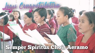 Lagu Rohani || Congratulation || Semper Spiritus Choir YKI Aeramo