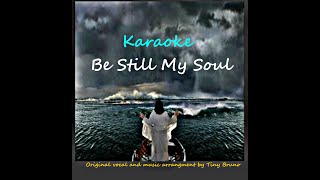 Be Still, My Soul, Karaoke with vocal, by Tiny Bruno