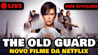 🔴 THE OLD GUARD || Review Sem Spoilers (ft. Canal Incinera)