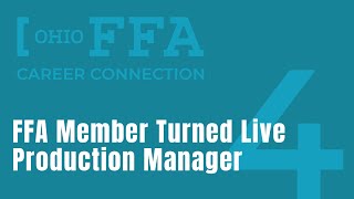 Career Connection | Ep. 4 | FFA Member Turned Live Production Manager