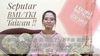 WAJIB TAHU 6 Kalimat MAAF Yang Paling Sering di Ucap kan di Taiwan || Belajar Mandarin TKI Taiwan !!