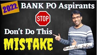 Preparing for Bank PO 2022 Exams | Avoid this 1 mistake | SBI | IBPS