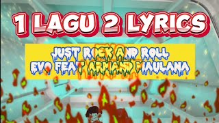 Just Rock And Roll - Evo Feat Armand Maulana / Agresif - Evo (lyrics) | Just For Fun