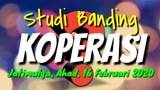 Studi Banding ke Koperasi Amanah Jatimulya, Minggu, 16 Februari 2020