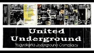 UNITED UNDERGROUND - YOGYAKARTA UNDERGROUND COMPILATION (1998)