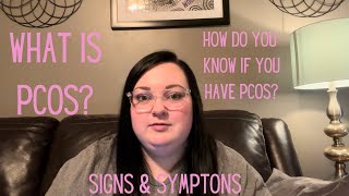 What is PCOS? Symptoms? Treatments?