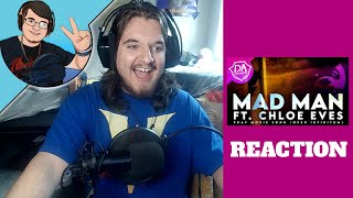 THIS SONG IS SO GOOD & AWESOME!!! | DAGames & Chloe Eves - Mad Man [REACTION] | DK Reacts #145