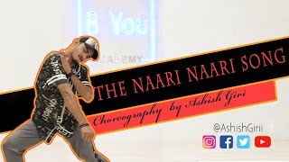 The Naari Naari Song || Ashish Giri Choreography || Made In China