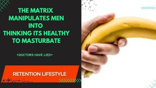 Matrix Has These DOCTORS Manipulating Men That It's Healthy To Stroke The Banana 🍌