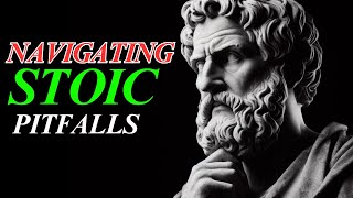 Common Stoicism Mistakes to Avoid first