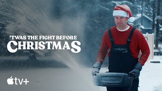 ’Twas The Fight Before Christmas — Official Trailer | Apple TV+