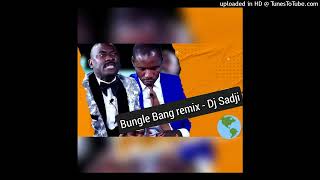 DJ Sadji - Bungle Bang (Remix)