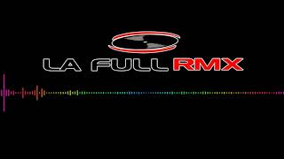 Amar Azul   Dime Tu   Cony Dj   La Full Rmx Dj's Group