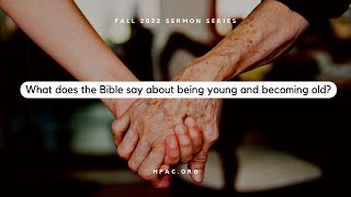 What does the Bible have to say about the Young and the Old?