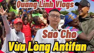 Quang Linh Vlogs Sống Sao Cho Vừa Lòng Antifan, Nhận Con Nuôi, Giúp Dân Châu Phi Cũng Bị Chỉ Trích.