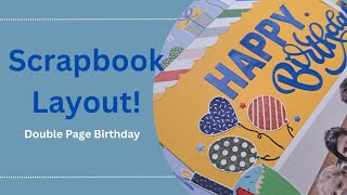 Birthday themed double page scrapbook process