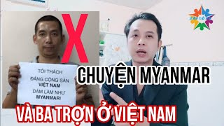 Phong trào "thách ĐCSVN học tâp" theo Myanmar đâu rồi, chuẩn bị qua đó học được gì chưa ?