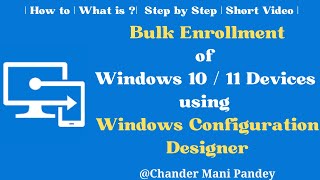 Bulk enrollment of Windows 10 / 11 Device in Microsoft Intune using Windows configuration Designer