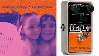 Big Muff OpAmp:  Does it get closer to the guitar sound of "Siamese Dream"by the Smashing Pumpkins?