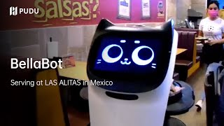 BellaBot serves at LAS ALITAS in Mexico | Pudu Robotics